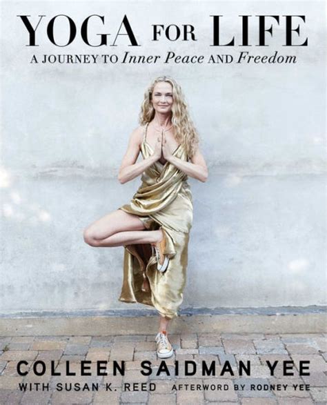 Yoga for Life: A Journey to Inner Peace and Freedom by Colleen Saidman Yee, Paperback | Barnes ...