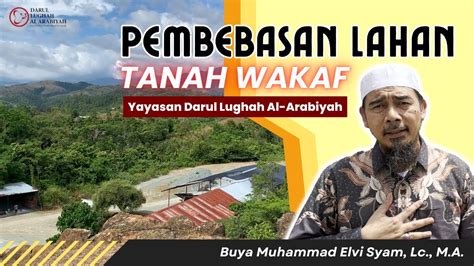 PEMBEBASAN LAHAN TANAH WAKAF YAYASAN DARUL LUGHAH AL ARABIYAH YouTube