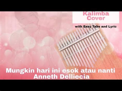 Mungkin Hari Ini Esok Atau Nanti Anneth Delliecia Kalimba Cover