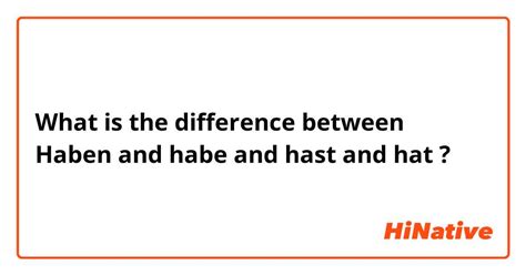 🆚what Is The Difference Between Haben And Habe And Hast And Hat