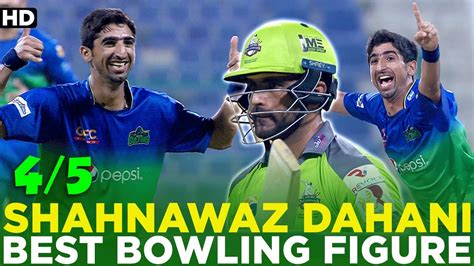 Best Bowling Figure In HBL PSL By Shahnawaz Dahani Against Lahore