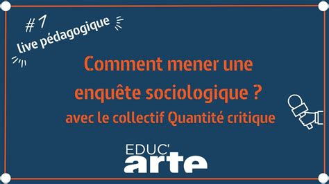 Comment Mener Une Enqu Te Sociologique Avec Le Collectif Quantit