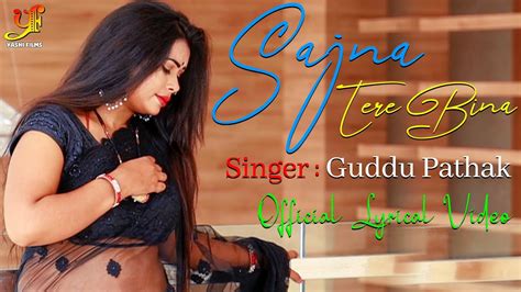 Lyrical Sajna Tere Bina Official Music Video Guddu Pathak