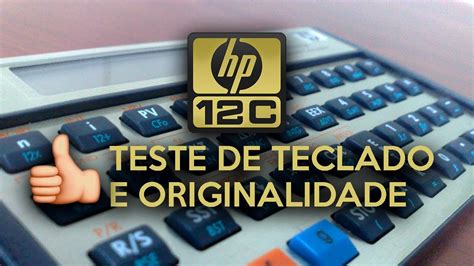 Como Testar A HP 12C Teclado E Originalidade YouTube