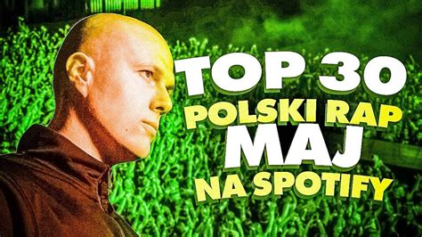 Top Polski Rap Trap Na Spotify Maj Youtube