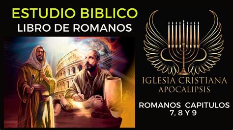 Estudio Biblico Libro De Romanos Youtube