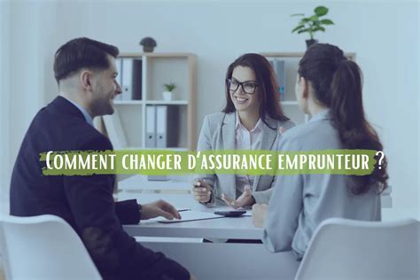 Comment Changer D Assurance Emprunteur Courtier Coach Finance