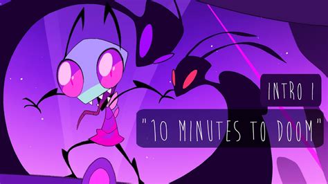 10 Minutes To Doom Intro 1 Invader Zim Animation Youtube