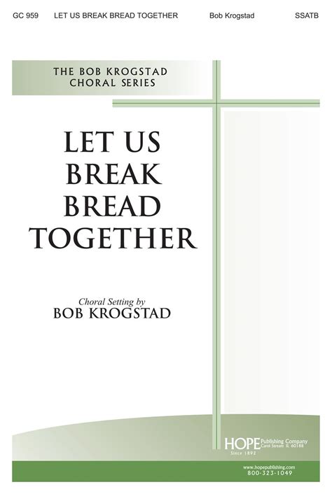 LET US BREAK BREAD TOGETHER - Hope Publishing Company