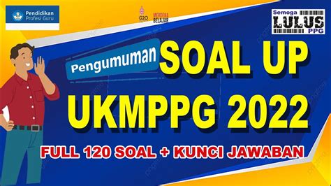 LATIHAN SOAL UP PPG 2022 FULL 120 SOAL LENGKAP DENGAN JAWABAN YouTube