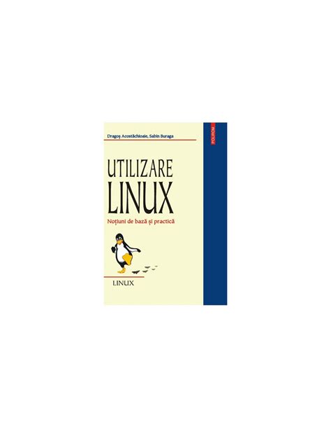 Utilizare Linux No Iuni De Baz I Practic