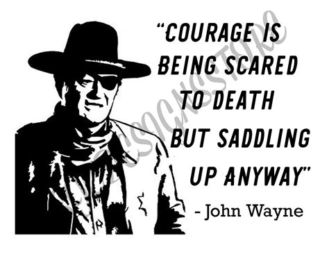 John Wayne Svg File For Cricut Png Jpeg Included Courage Is Etsy