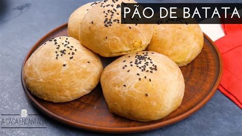 Pão de Batata Fofinho A Casa Encantada YouTube