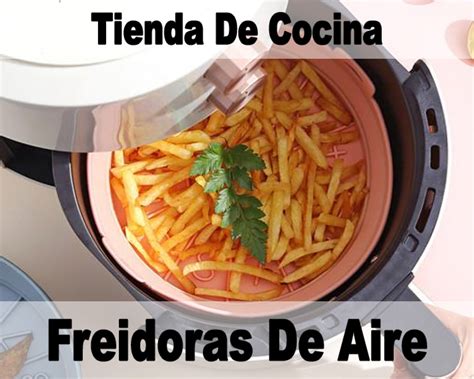 Descubre La Innovaci N Culinaria Recomendaciones De Freidoras De Aire