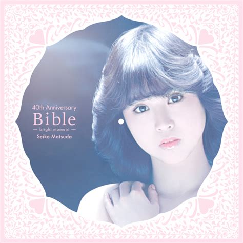 Seiko Matsuda Th Anniversary Bible Bright Moment