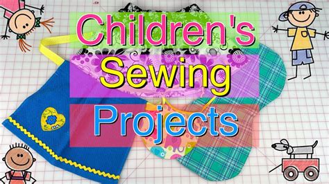 Childrens Sewing Projects The Sewing Room Channel Youtube