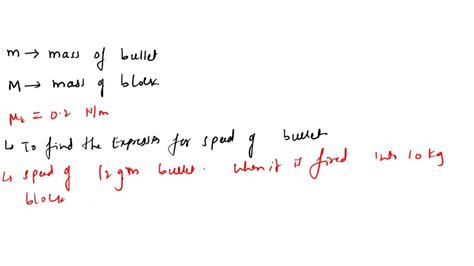 Solved A Bullet Of Mass M Is Fired Into A Block Of Mass M That Is At