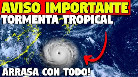 Alerta Por Tormenta Tropical Esto Entra Con Todo Evacuacion Inmediata