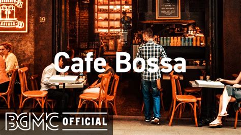 Cafe Bossa Good Mood May Jazz Relax Bossa Nova Jazz Music For