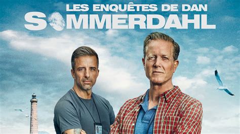 Les Enquêtes De Dan Sommerdahl Saison 3 Ici Tou Tv