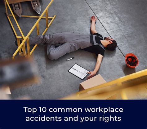 Top 10 Common Workplace Accidents And Your Rights