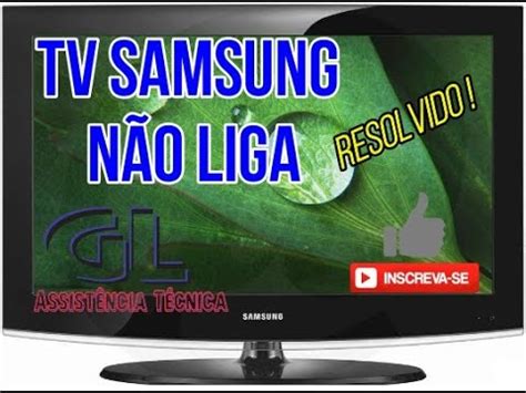 TV SAMSUNG LN32B450 NÃO LIGA RESOLVIDO YouTube