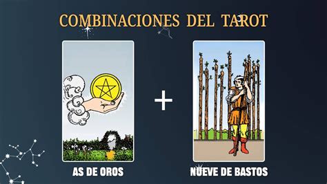 As De Oros Nueve De Bastos COMBINACIONES DEL TAROT Y SU SIGNIFICADO