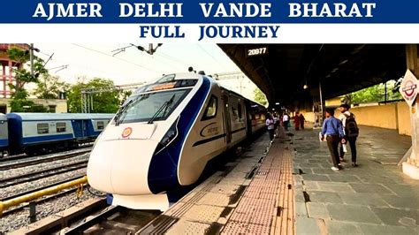 Ajmer Delhi Vande Bharat Full Journey Semi High Speed Train Jaipur