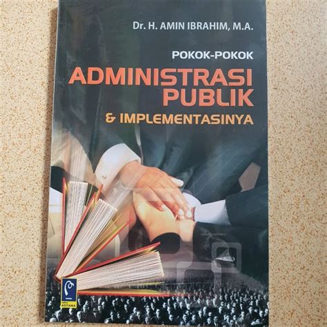 Jual BUKU ORIGINAL POKOK POKOK ADMINISTRASI PUBLIK IMPLEMENTASINYA