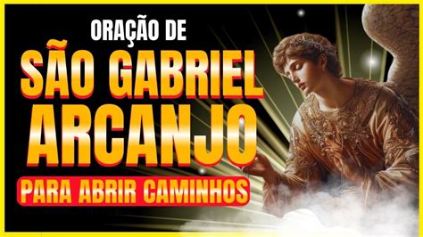 Ora O Poderosa De S O Gabriel Arcanjo Para Abrir Caminhos Youtube