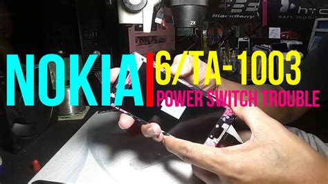 Nokia Or Ta Power Switch Trouble With Disassembling Guide Youtube