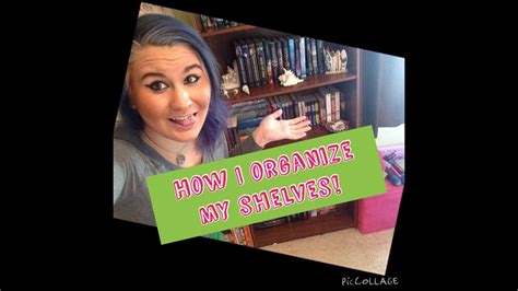 How I Organize My Bookshelves Youtube