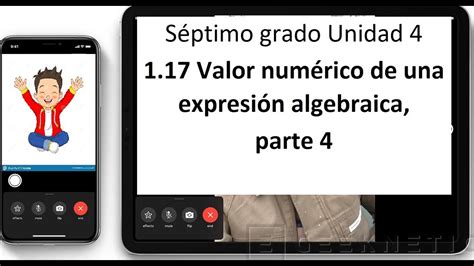 Séptimo grado Unidad 4 1 17 Valor numérico de una expresión algebraica