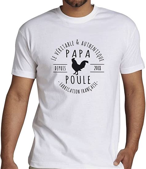 Tee Shirt Papa Poule Tee Shirt Papa Papa Poule T Shirt