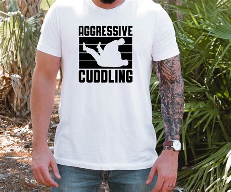 Mens Funny BJJ Shirt Jiu Jitsu Aggressive Cuddling Etsy