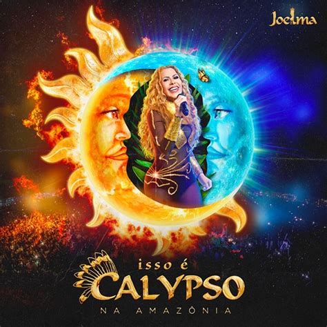 Isso É Calypso Na Amazônia Ao Vivo Álbum de Joelma LETRAS MUS BR