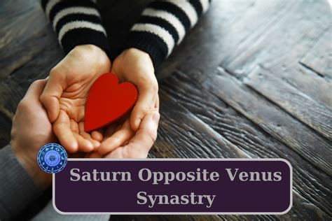 Saturn Opposite Venus Synastry Opposites Attract Astrology Insightful