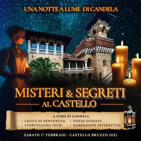 MISTERI SEGRETI Al Castello Una Notte A Lume Di Candela Al Castello