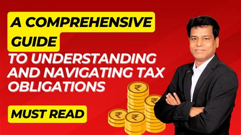 A Comprehensive Guide To Understanding And Navigating Tax Obligations