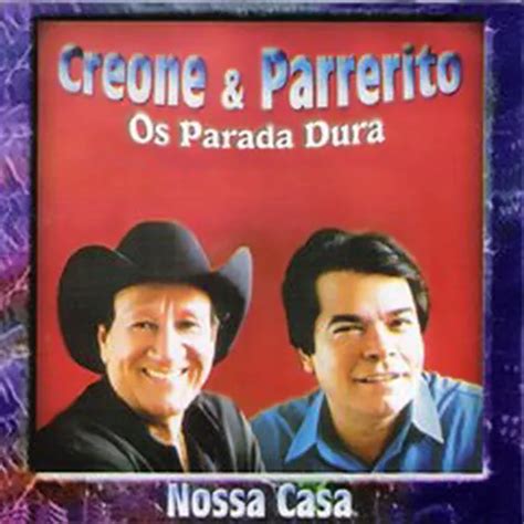 Creone E Parrerito Nossa Casa Sertanejo Sua M Sica