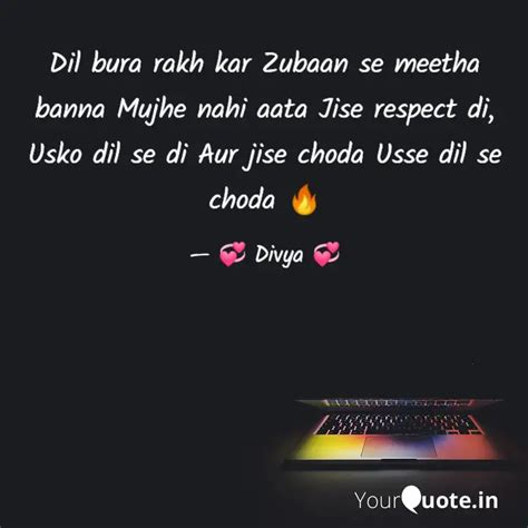 Dil Bura Rakh Kar Zubaan Quotes Writings By Divya Chauhan