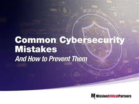 Common Cybersecurity Mistakes And How To Prevent Them