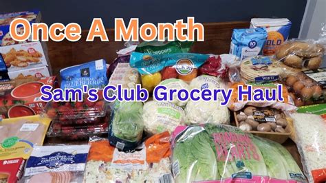 Large Grocery Haul Monthly Sam S Club Haul July Youtube