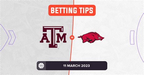 Texas A&M vs Arkansas Prediction and Odds - 11 March 2023