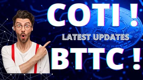 BTTC Coin Prediction 2022 BitTorrent News BitTorrent Coti Coin