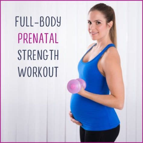 Full Body Prenatal Strength Workout Artofit