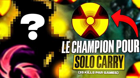 Ce Champion Est Le Plus Puissant Pour Solo Carry A Bas Elo J Ai Fait