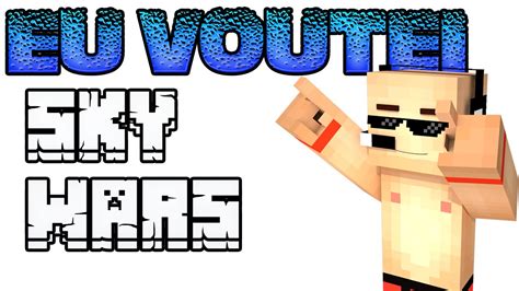 EU VOLTEI SKYWARS YouTube