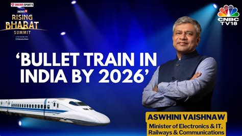 Railways IT Minister Ashwini Vaishnaw On Bullet Train News18 Rising