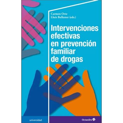 Intervenciones Efectivas En Prevenci N Familiar De Drogas 2nd